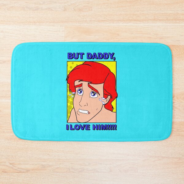 Item preview, But Daddy, I LOVE HIM! designed and sold by supergayland.