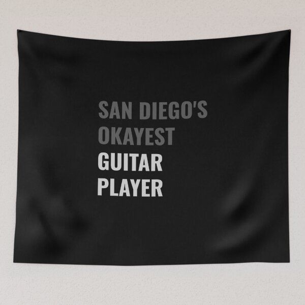 Item preview, San Diego's Okayest Guitar Player - Funny Sarcastic designed and sold by Rad-State.