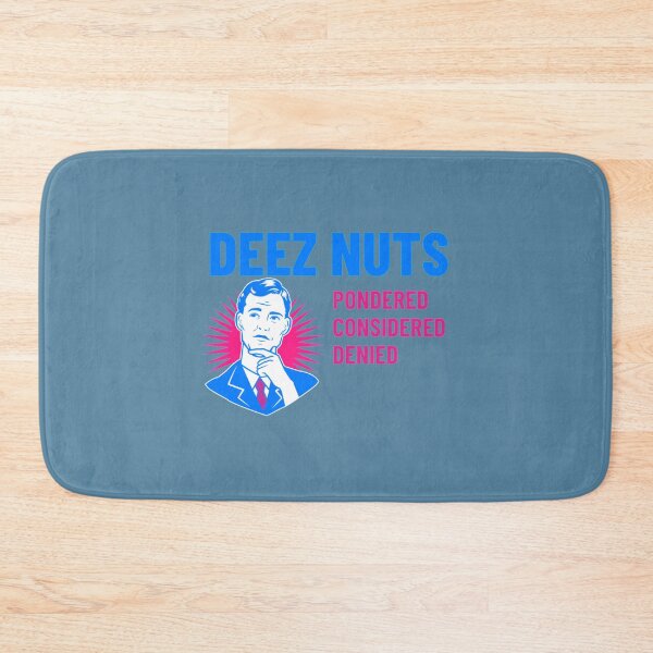 Item preview, Deez Nuts Pondered Considered Denied   designed and sold by Max-Redshop.