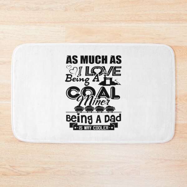 Item preview, Being A Coal Miner Dad  designed and sold by aryagiri.