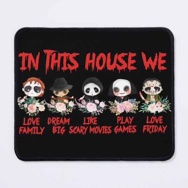 Item preview, In This House We Love Family Dream Big Like Scary Movies Play Games Love Friday designed and sold by LoisGraceViva.