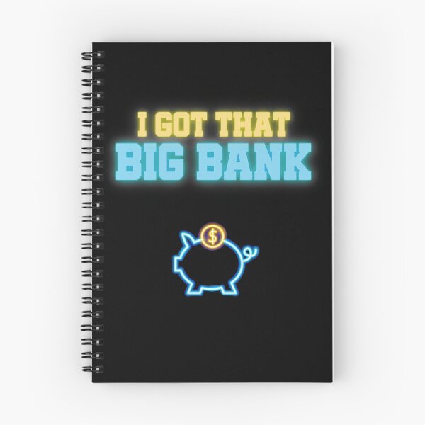 Item preview, I Got That Big Bank designed and sold by StoicQuotes.
