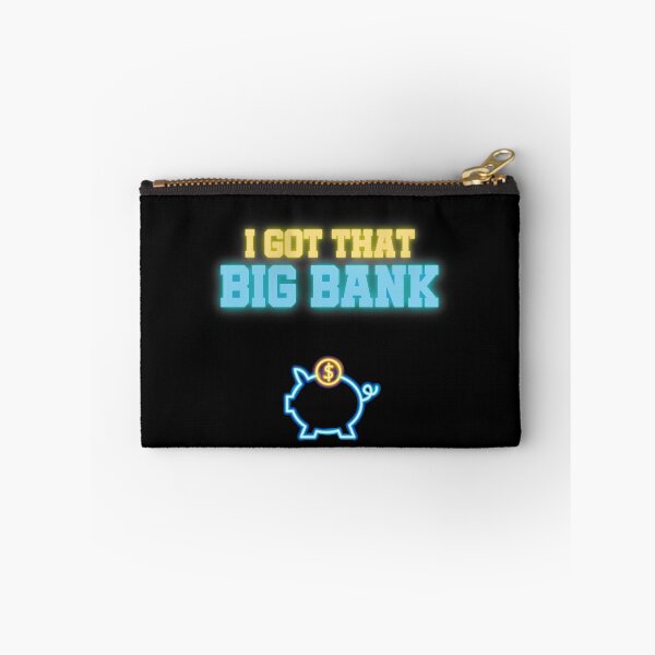 Item preview, I Got That Big Bank designed and sold by StoicQuotes.