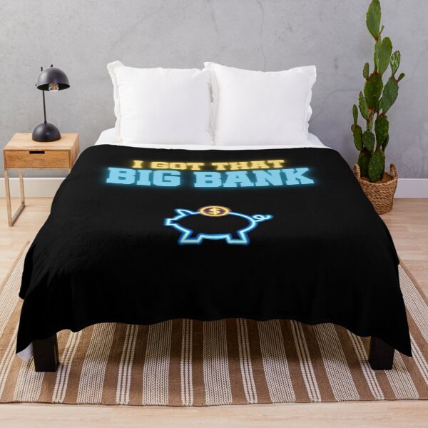 Item preview, I Got That Big Bank designed and sold by StoicQuotes.