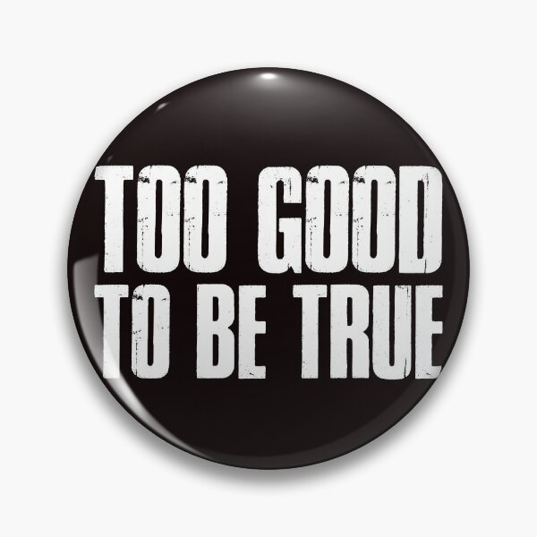 Item preview, Too Good to be True! A Compliment or Not? designed and sold by Capiral Bucketlist.