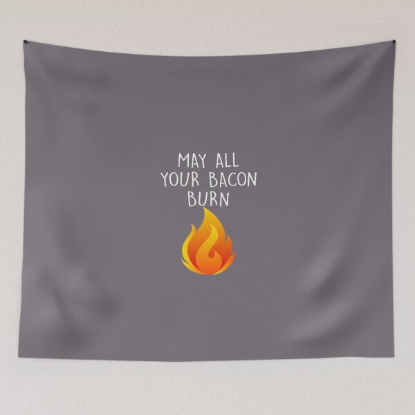 Item preview, May All Your Bacon Burn designed and sold by AlwaysAwesome.