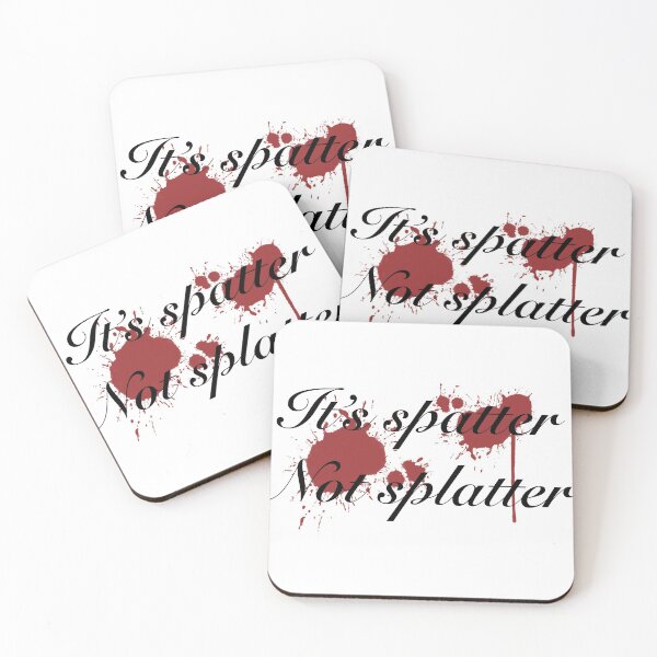 Item preview, It’s spatter not splatter designed and sold by LastResponders.