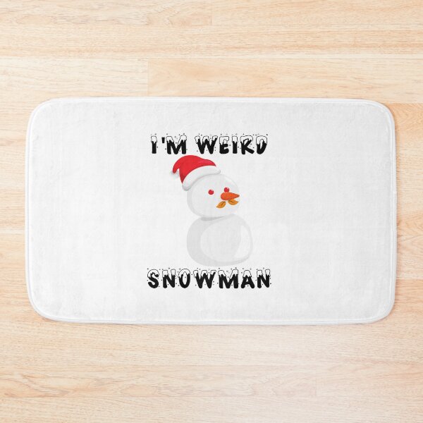 Item preview, I'M WEIRD SNOWMAN designed and sold by ArtistryPrint.