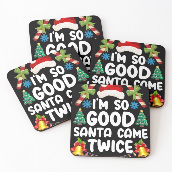 Item preview, Christmas I'm So Good Santa Came Twice designed and sold by JodyBoling.