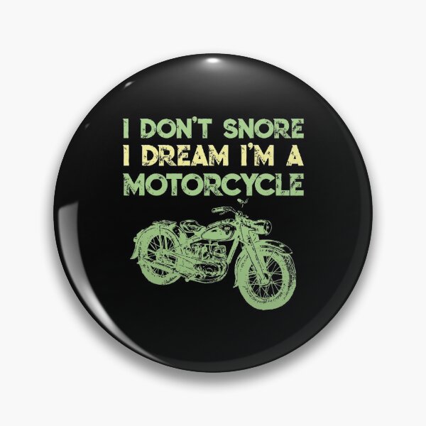Item preview, I Don't Snore I Dream I'm A Motorcycle designed and sold by tagmecool.