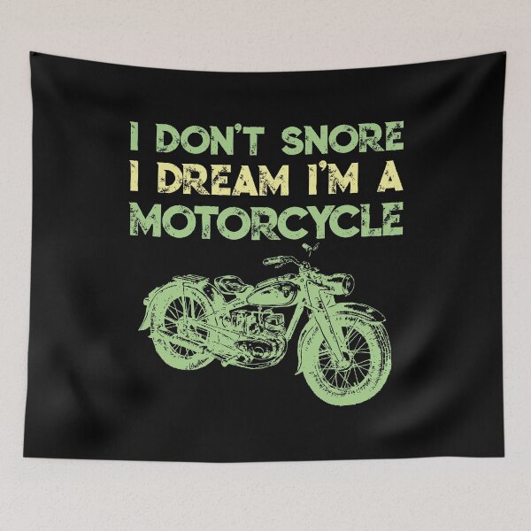 Item preview, I Don't Snore I Dream I'm A Motorcycle designed and sold by tagmecool.