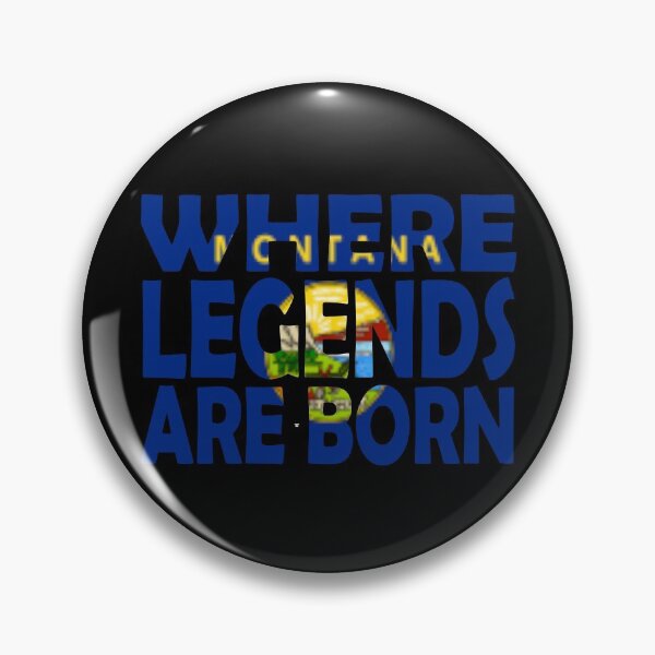 Item preview,  Montana Flag - Where Legends Are Born designed and sold by Quotes-I-Wear.
