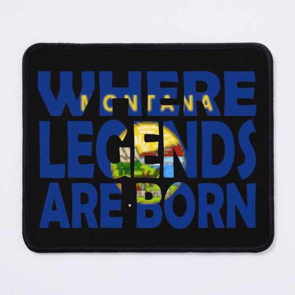 Item preview, Montana Flag - Where Legends Are Born designed and sold by Quotes-I-Wear.