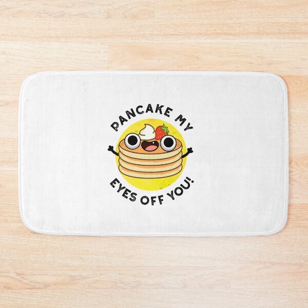 Item preview, Pancake My Eyes Off You Funny Food Puns  designed and sold by punnybone.