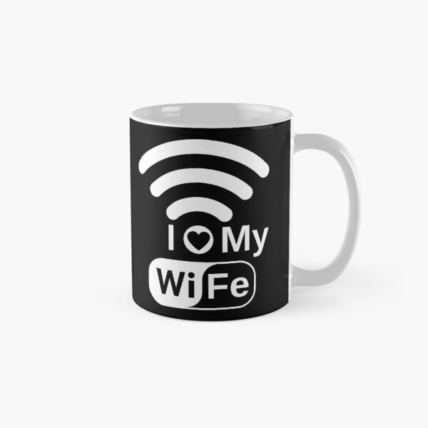 Item preview, I Love My Wife Funny I Love My WiFi Wireless Connection designed and sold by S-JDesigns.