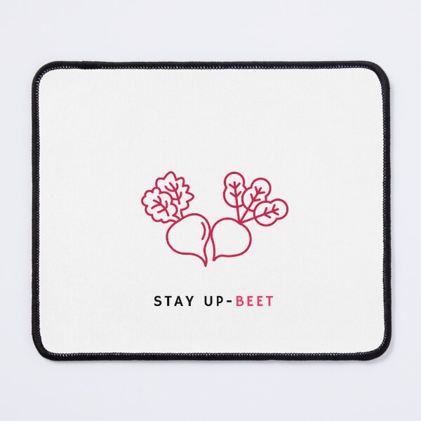 Item preview, Stay up-beet....humor based motivation designed and sold by glooop.