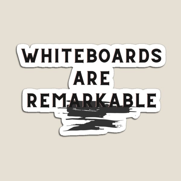 Item preview, Whiteboards are remarkable... Bad dad joke designed and sold by glooop.