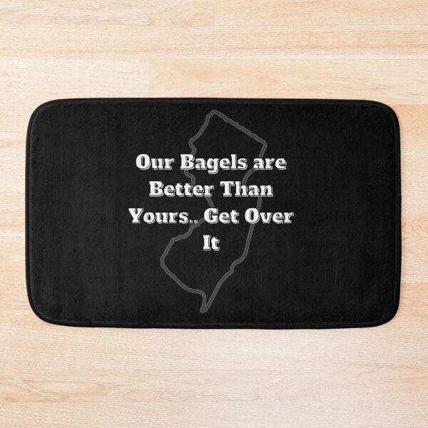 Item preview, NJ Bagels yes ours are better than yours Jersey Food designed and sold by JerZWear.