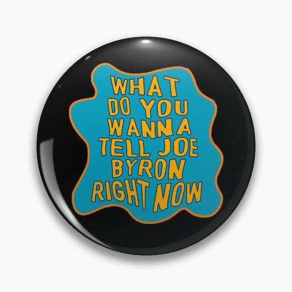 Item preview, What Do You Wanna Tell Joe Byron Right Now designed and sold by jennamcasey.