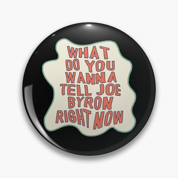 Item preview, What Do You Wanna Tell Joe Byron Right Now designed and sold by jennamcasey.