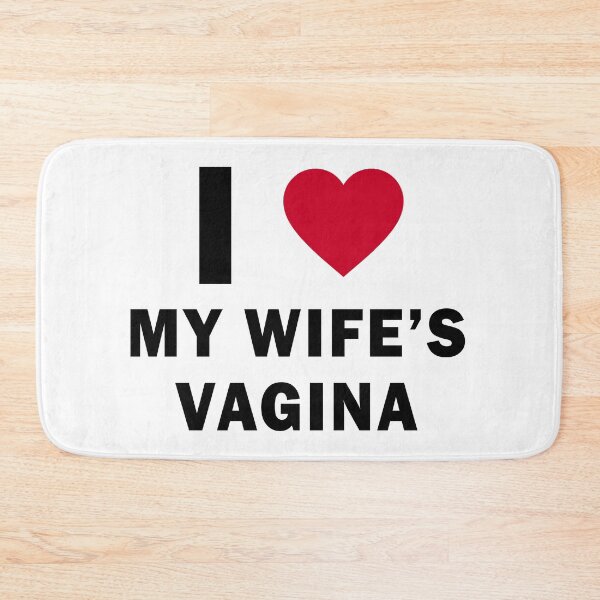 Item preview, I love my wife's vagina designed and sold by DuaneGarrett.