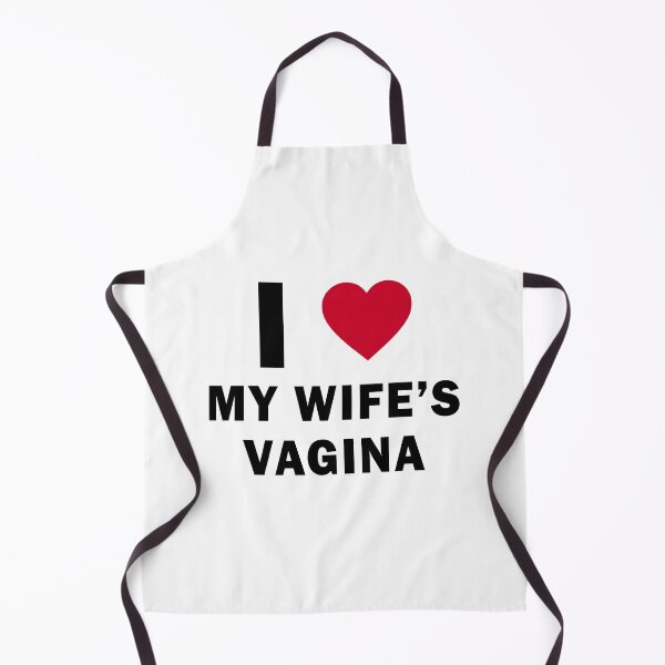 Item preview, I love my wife's vagina designed and sold by DuaneGarrett.