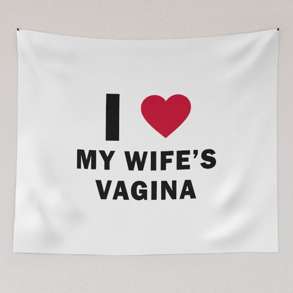 Item preview, I love my wife's vagina designed and sold by DuaneGarrett.
