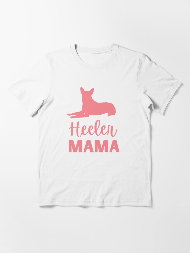 Heeler shop mom shirt