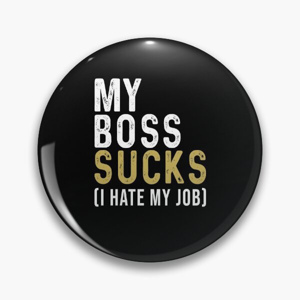 Item preview, My boss sucks I hate my job designed and sold by DuaneGarrett.