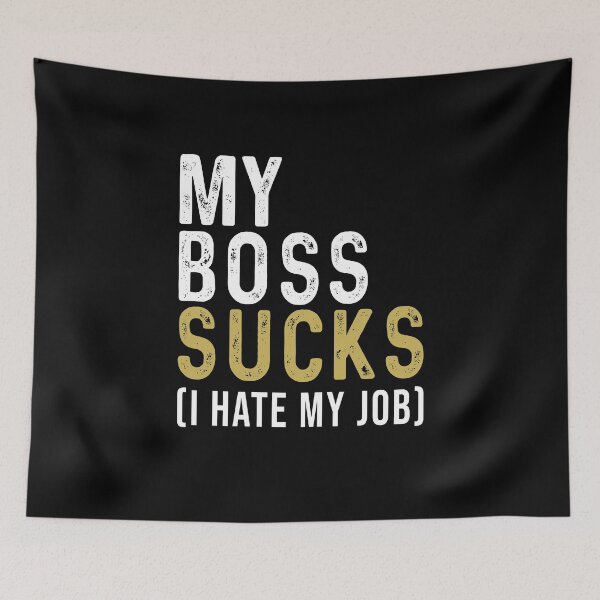 Item preview, My boss sucks I hate my job designed and sold by DuaneGarrett.