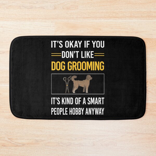 Item preview, Funny Smart People Dog Grooming Groomer designed and sold by fatherbarliman.