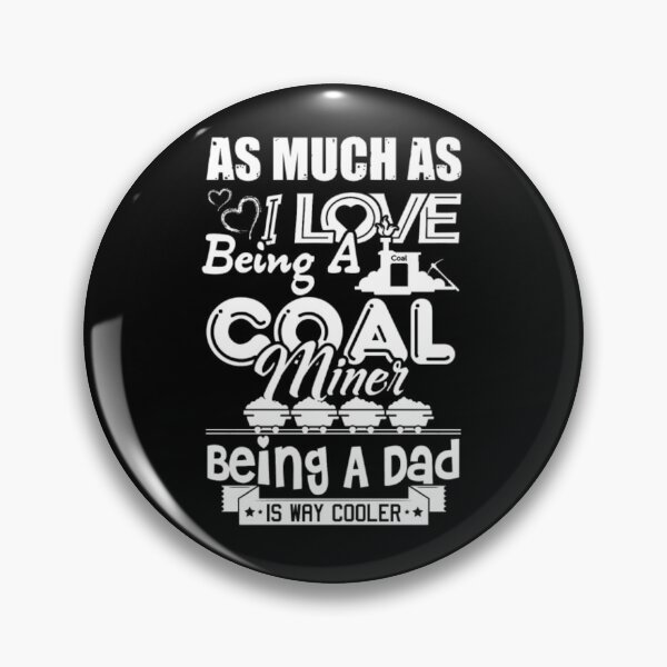 Item preview, Coal Miner Dad designed and sold by aryagiri.