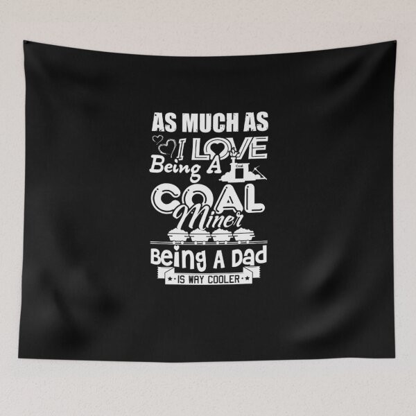 Item preview, Coal Miner Dad designed and sold by aryagiri.