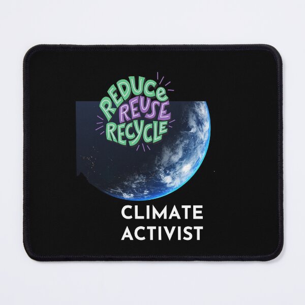 Item preview, Recycle reduce reuse, climate activist, Our Climate Our world ,Climate Change Now not hope, Do it now climate change, global healing, warming, wizard wordsmith designed and sold by WizardWordSmith.