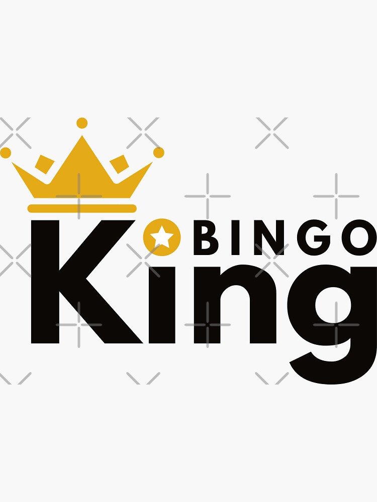 "Bingo King, The King of Bingo Best Player " Sticker for Sale by