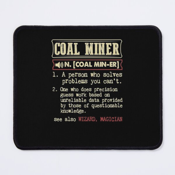 Item preview, Coal Miner Definition Funny Gift designed and sold by aryagiri.