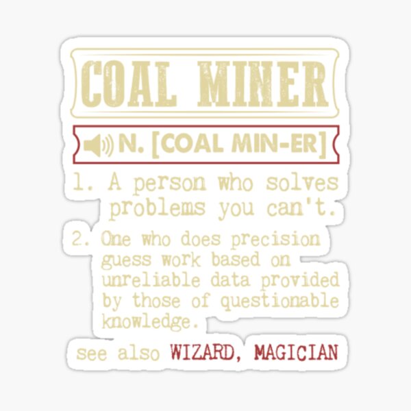 Item preview, Coal Miner Definition Funny Gift designed and sold by aryagiri.