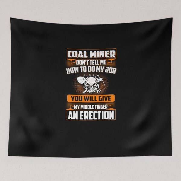 Item preview, Coal Miner How To Do My Job  designed and sold by aryagiri.