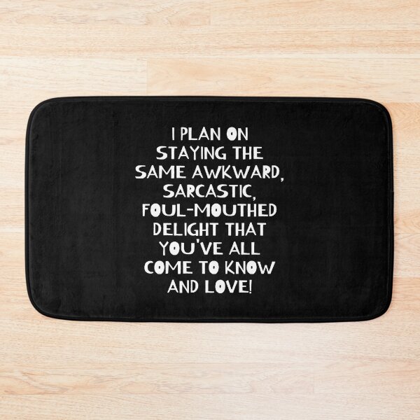 Item preview, I Plan On Staying The Same Awkward, Sarcastic, Foul-Mouthed Delight That You've All Come To Know And Love! Funny New Year Quotes, New Year Wish, Funny New Year Resolution, Funny Family Gifts designed and sold by WholesumArt.