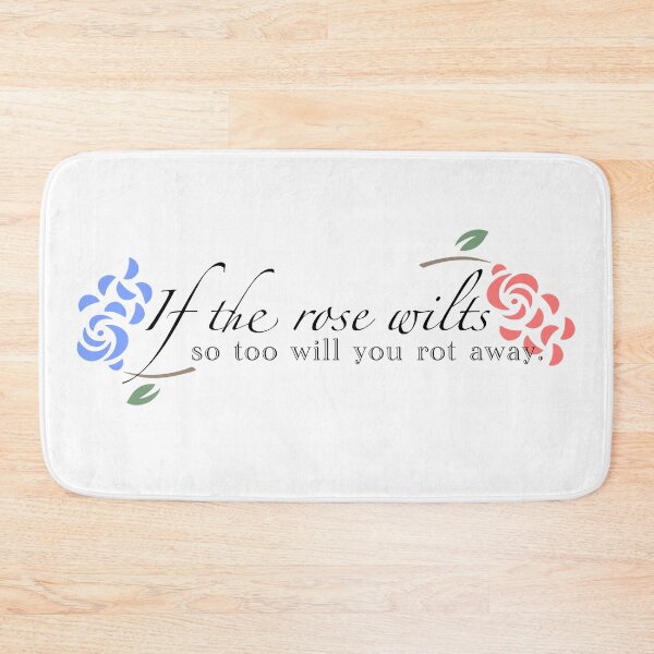 Item preview, if the rose wilts, so too will you rot away ib quote light version 1 designed and sold by soriphee.