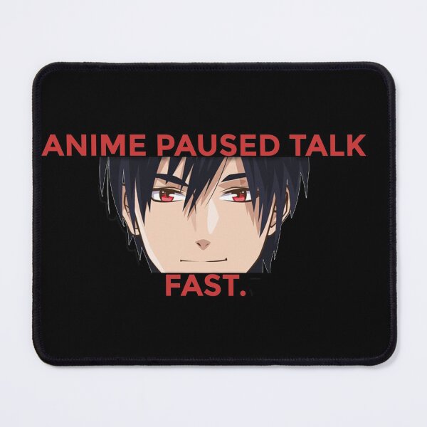 Item preview, Anime Paused talk fast designed and sold by Marwad Haveli.