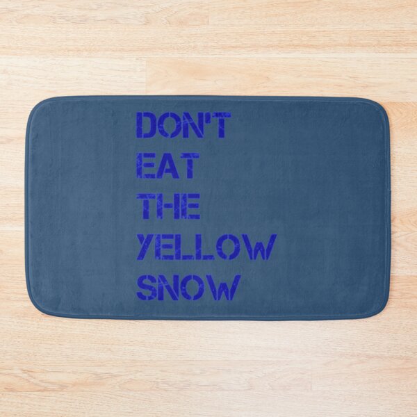 Item preview, Don_t eat the yellow snow (Blue)   designed and sold by AnuttaraCraf.