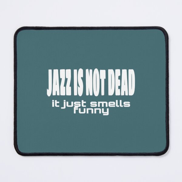 Item preview, jazz is not dead designed and sold by AnuttaraCraf.