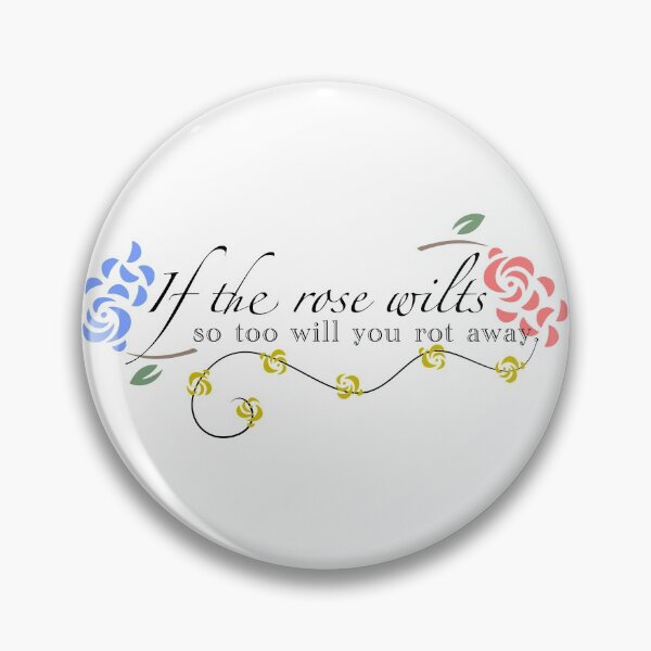 Item preview, if the rose wilts, so too will you rot away ib quote light version 2 designed and sold by soriphee.