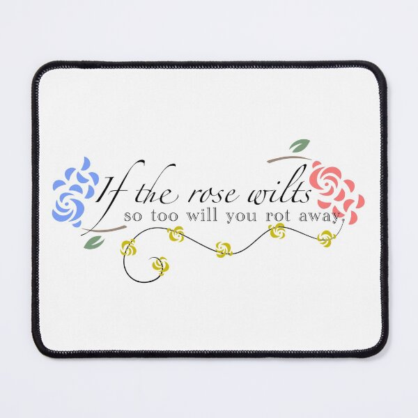 Item preview, if the rose wilts, so too will you rot away ib quote light version 2 designed and sold by soriphee.