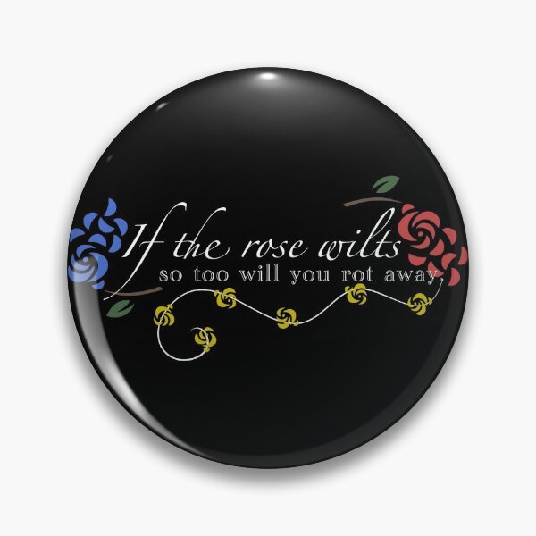 Item preview, if the rose wilts, so too will you rot away ib quote dark version 2 designed and sold by soriphee.