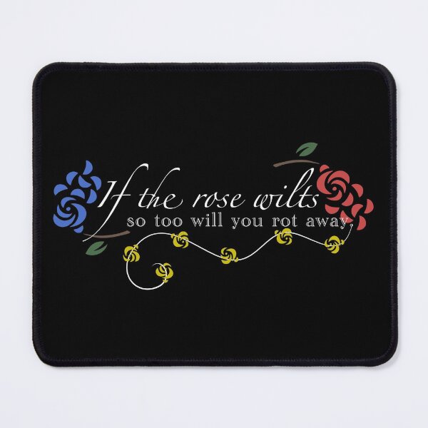 Item preview, if the rose wilts, so too will you rot away ib quote dark version 2 designed and sold by soriphee.