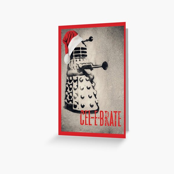 Cel-e-brate Christmas with the Daleks! Greeting Card