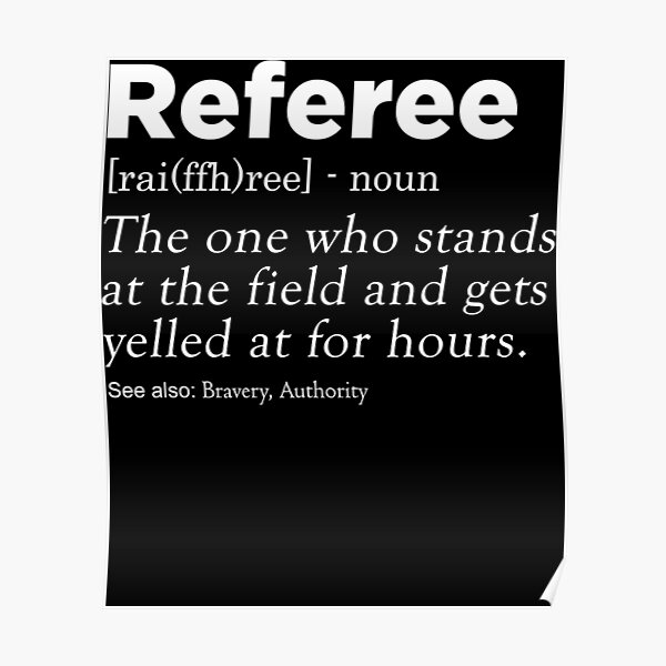 "Referee referee referee definition Classic" Poster for Sale by