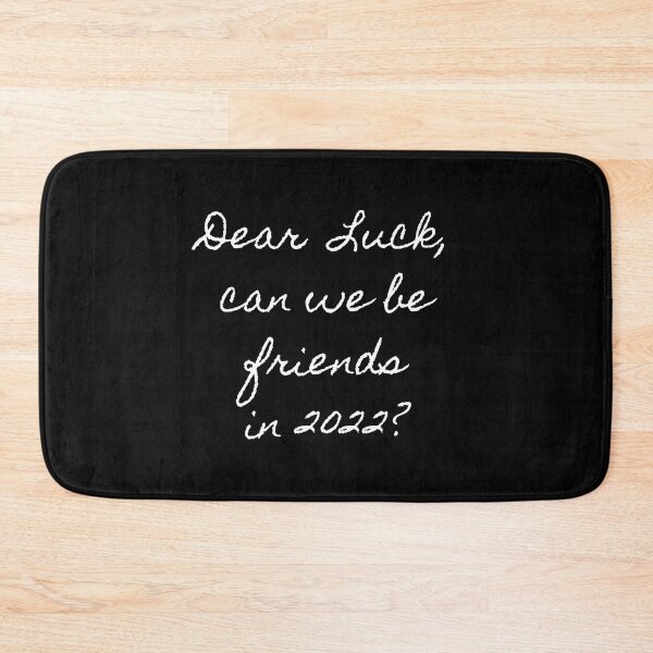 Item preview, Dear Luck, Can We Be Friends In 2022? Funny New Year Quotes, New Year Wish, Funny Family Gifts T-shirts, Hoodies and Many More designed and sold by WholesumArt.